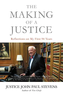 La formation d'un juge : Réflexions sur mes 94 premières années - The Making of a Justice: Reflections on My First 94 Years