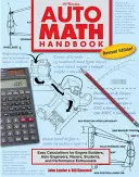 Auto Math Handbook Hp1554 : Calculs faciles pour les constructeurs de moteurs, les ingénieurs automobiles, les coureurs, les étudiants et les passionnés de performance - Auto Math Handbook Hp1554: Easy Calculations for Engine Builders, Auto Engineers, Racers, Students, and Per Formance Enthusiasts