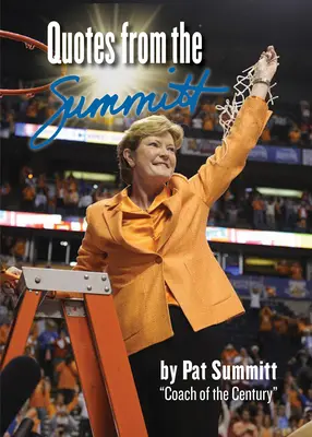 Citations de Summitt - Quotes from the Summitt