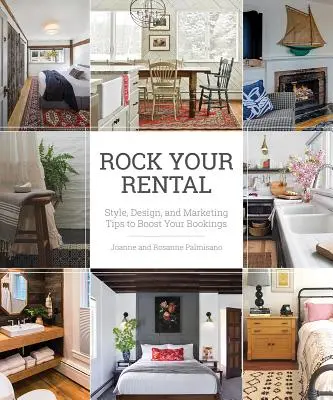 Rock Your Rental : Style, Design, and Marketing Tips to Boost Your Bookings (en anglais seulement) - Rock Your Rental: Style, Design, and Marketing Tips to Boost Your Bookings