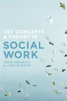 Concepts clés et théorie du travail social - Key Concepts and Theory in Social Work
