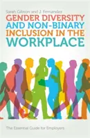 Diversité des genres et inclusion des personnes non binaires sur le lieu de travail : Le guide essentiel pour les employeurs - Gender Diversity and Non-Binary Inclusion in the Workplace: The Essential Guide for Employers