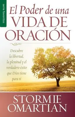 Poder de Una Vida de Oracion, El = Le pouvoir d'une vie de prière - Poder de Una Vida de Oracion, El = the Power of a Praying Life