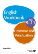 Cahier d'exercices de grammaire et de ponctuation 9-11 ans - Grammar & Punctuation Workbook Age 9-11