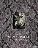 Sigmar Polke : Alibis 1963-2010 - Sigmar Polke: Alibis 1963-2010