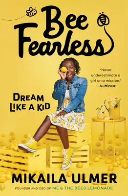 L'abeille sans peur : Rêver comme un enfant - Bee Fearless: Dream Like a Kid