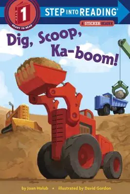 Dig, Scoop, Ka-Boom ! - Dig, Scoop, Ka-Boom!