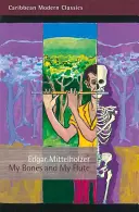 Mes os et ma flûte : Une histoire de fantômes à l'ancienne - My Bones and My Flute: A Ghost Story in the Old-Fashioned Manner