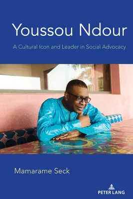 Youssou Ndour : une icône culturelle et un leader de la défense des droits sociaux - Youssou Ndour; A Cultural Icon and Leader in Social Advocacy