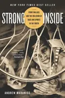 Strong Inside : Perry Wallace et la collision entre la race et le sport dans le Sud - Strong Inside: Perry Wallace and the Collision of Race and Sports in the South