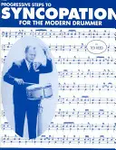 Les étapes progressives de la syncope pour le batteur moderne - Progressive Steps to Syncopation for the Modern Drummer