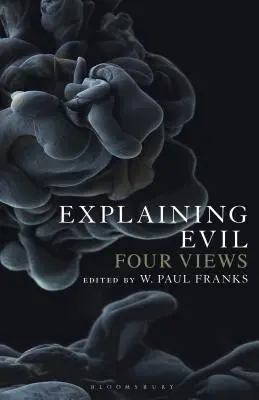 Expliquer le mal : quatre points de vue - Explaining Evil: Four Views