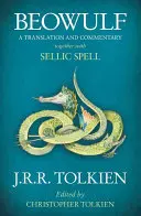 Beowulf - Une traduction et un commentaire, ainsi qu'un sort Sellic - Beowulf - A Translation and Commentary, Together with Sellic Spell