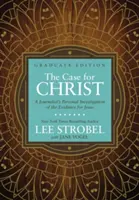 Le cas du Christ, édition de troisième cycle : L'enquête personnelle d'un journaliste sur les preuves de l'existence de Jésus - The Case for Christ Graduate Edition: A Journalist's Personal Investigation of the Evidence for Jesus