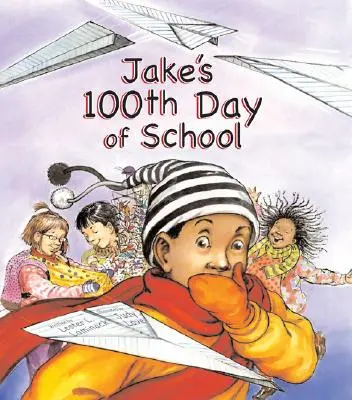 Le 100e jour d'école de Jake - Jake's 100th Day of School