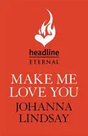 Make Me Love You - Un roman d'amour, de duels et de salles de bal de l'époque de la Régence, par le légendaire best-seller. - Make Me Love You - Sweeping Regency romance of duels, ballrooms and love, from the legendary bestseller