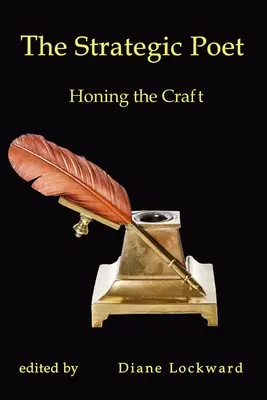 Le poète stratégique : Le perfectionnement de l'art - The Strategic Poet: Honing the Craft