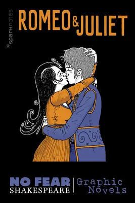 Roméo et Juliette (No Fear Shakespeare Graphic Novels), 3 - Romeo and Juliet (No Fear Shakespeare Graphic Novels), 3