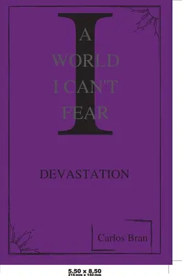 Un monde que je ne peux pas craindre - A World I Can't Fear