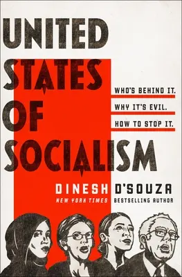 Les États-Unis du socialisme : Qui est derrière. Pourquoi c'est mal. Comment l'arrêter. - United States of Socialism: Who's Behind It. Why It's Evil. How to Stop It.