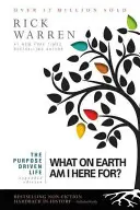 Le plan Daniel : 40 jours pour une vie plus saine Qu'est-ce que je suis venu faire ici ? - The Purpose Driven Life: What on Earth Am I Here For?