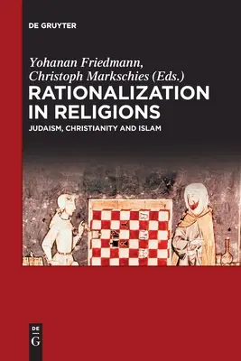 La rationalisation dans les religions - Rationalization in Religions