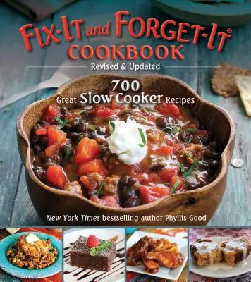 Le livre de cuisine Fix-It and Forget-It : Révisé et mis à jour : 700 excellentes recettes de mijotage - Fix-It and Forget-It Cookbook: Revised & Updated: 700 Great Slow Cooker Recipes