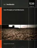 Principes fondamentaux de la mécanique des sols - (Manuels ICE) - Core Principles of Soil Mechanics - (ICE Textbooks)
