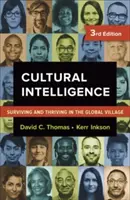 Intelligence culturelle : Survivre et prospérer dans le village global - Cultural Intelligence: Surviving and Thriving in the Global Village