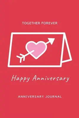 Journal d'anniversaire : Journal d'anniversaire, cadeau de mémoire, carnet d'amour, journal d'écriture, cadeau d'anniversaire pour mari et femme. - Anniversary Journal: Special Day Anniversary Journal, Memory Gift, Love Notebook, Writing Diary, Husband And Wife Anniversary Gifts