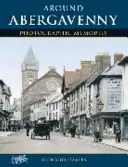 Autour d'Abergavenny - Souvenirs photographiques - Around Abergavenny - Photographic Memories