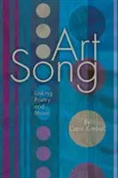 Art Song : Le lien entre la poésie et la musique - Art Song: Linking Poetry and Music