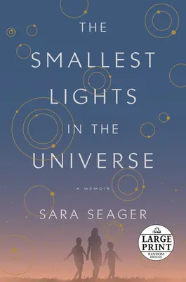 Les plus petites lumières de l'univers : Un mémoire - The Smallest Lights in the Universe: A Memoir