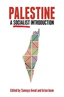 Palestine : Une introduction socialiste - Palestine: A Socialist Introduction