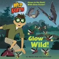 Brillez à l'état sauvage ! (Wild Kratts) - Glow Wild! (Wild Kratts)