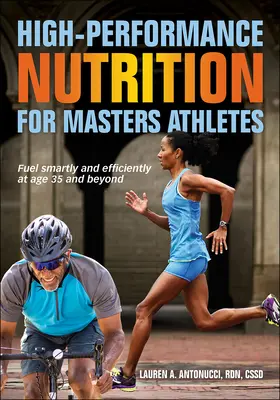 Nutrition de haute performance pour les athlètes de haut niveau - High-Performance Nutrition for Masters Athletes