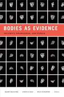 Les corps comme preuves : Sécurité, connaissance et pouvoir - Bodies as Evidence: Security, Knowledge, and Power