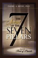 LE SECRET DES SEPT PILIERS - Bâtir sa vie sur la sagesse divine du livre des Proverbes - THE SECRET OF THE SEVEN PILLARS - Building Your Life on God's Wisdom from the Book of Proverbs