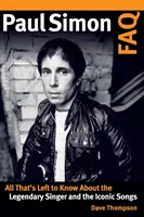 Paul Simon FAQ : Tout ce qu'il faut savoir sur le chanteur légendaire et ses chansons emblématiques - Paul Simon FAQ: All That's Left to Know about the Legendary Singer and the Iconic Songs