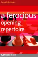 Un répertoire d'ouverture féroce - A Ferocious Opening Repertoire