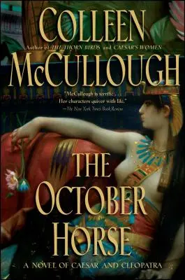 Le cheval d'octobre : Un roman de César et Cléopâtre - The October Horse: A Novel of Caesar and Cleopatra