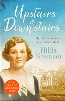 Upstairs & Downstairs - Ma vie au service d'une femme de chambre - Upstairs & Downstairs - My Life In Service as a Lady's Maid