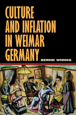 Culture et inflation dans l'Allemagne de Weimar - Culture and Inflation in Weimar Germany