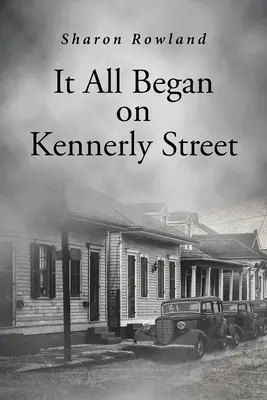 Tout a commencé dans la rue Kennerly - It All Began on Kennerly Street