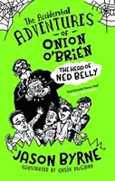 Les aventures accidentelles d'Onion O'Brien - La tête de Ned Belly - Accidental Adventures of Onion O'Brien - The Head of Ned Belly