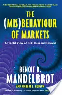 (Mauvais) comportement des marchés - Une vision fractale du risque, de la ruine et de la récompense - (Mis)Behaviour of Markets - A Fractal View of Risk, Ruin and Reward