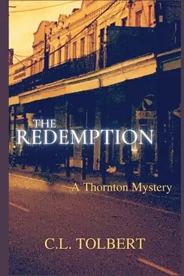 La Rédemption : Un mystère de Thornton - The Redemption: A Thornton Mystery