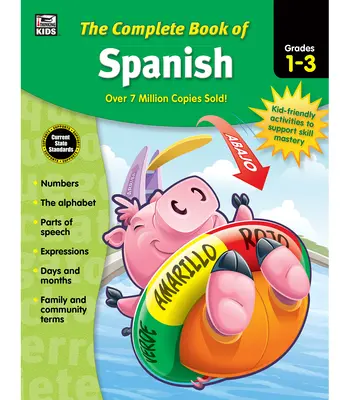 Le livre complet d'espagnol, grades 1 - 3 - The Complete Book of Spanish, Grades 1 - 3