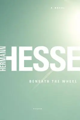 Sous la roue - Beneath the Wheel