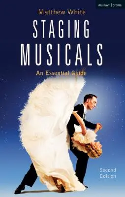 Mise en scène de comédies musicales : Un guide essentiel - Staging Musicals: An Essential Guide